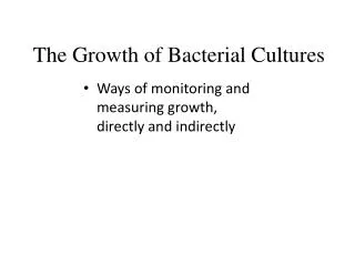 The Growth of Bacterial Cultures