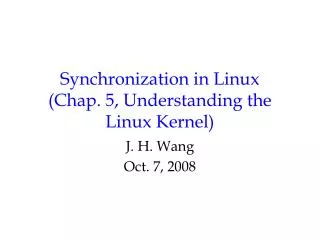 Synchronization in Linux (Chap. 5, Understanding the Linux Kernel)
