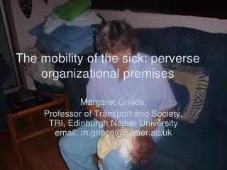 The mobility of the sick: perverse organizational premises