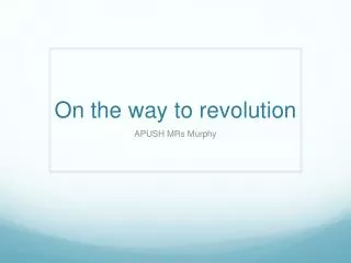 On the way to revolution