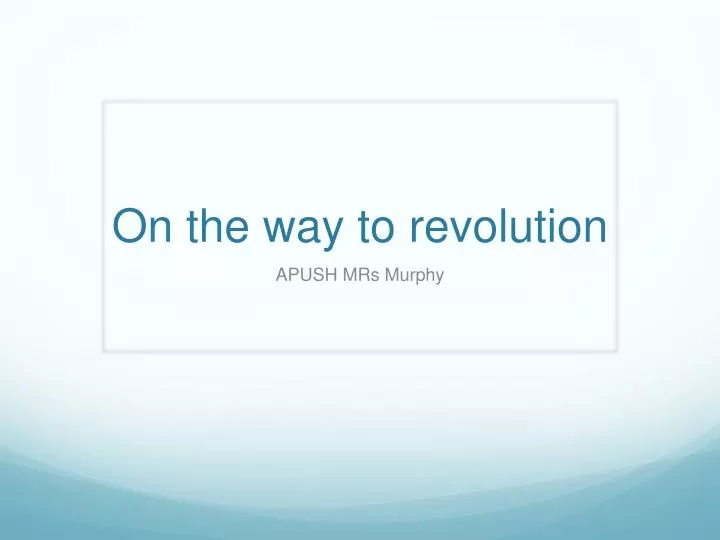 on the way to revolution