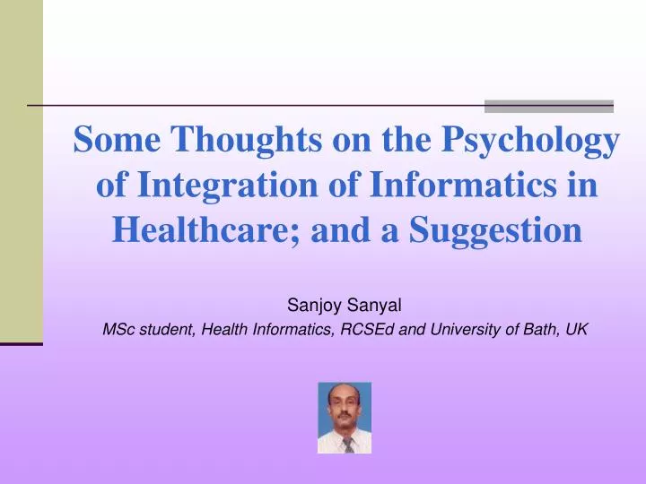 some thoughts on the psychology of integration of informatics in healthcare and a suggestion
