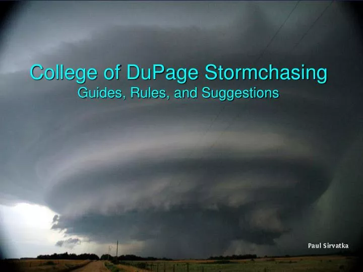 college of dupage stormchasing guides rules and suggestions