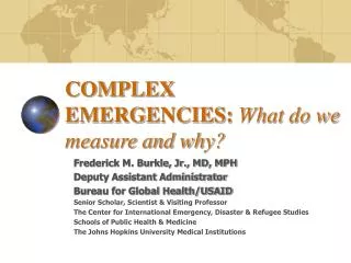 COMPLEX EMERGENCIES: What do we measure and why?