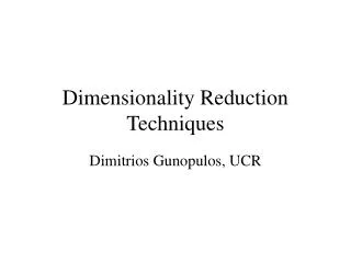 Dimensionality Reduction Techniques