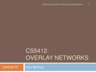 CS5412 : Overlay Networks