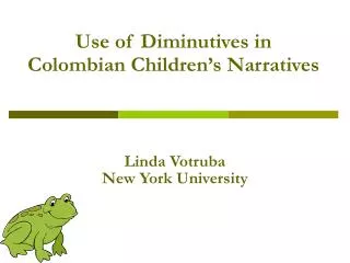 Use of Diminutives in Colombian Children’s Narratives