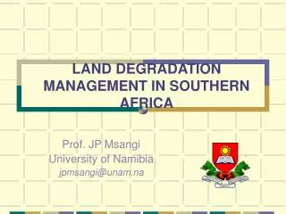 LAND DEGRADATION MANAGEMENT IN SOUTHERN AFRICA
