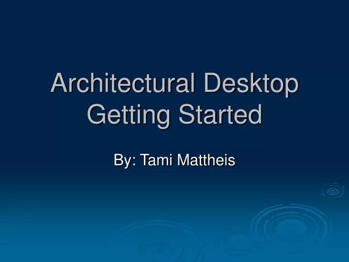 architectural desktop getting started