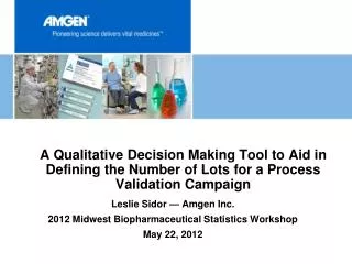 A Qualitative Decision Making Tool to Aid in Defining the Number of Lots for a Process Validation Campaign