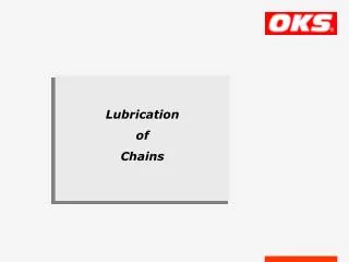 Lubrication of Chains