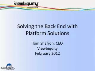 Solving the Back End with Platform Solutions