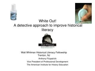 White Out! A detective approach to improve historical literacy