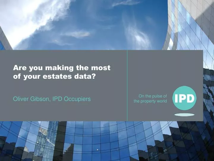 are you making the most of your estates data