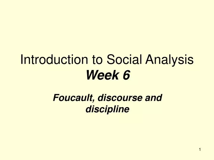 introduction to social analysis week 6