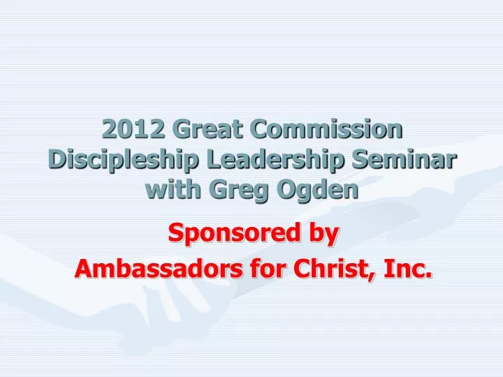 2012 great commission discipleship leadership seminar with greg ogden