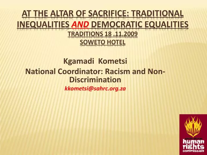 kgamadi kometsi national coordinator racism and non discrimination kkometsi@sahrc org za