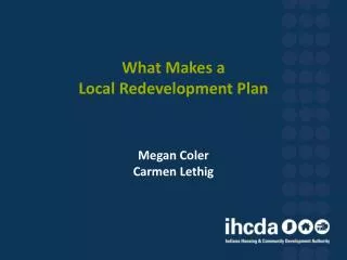 What Makes a Local Redevelopment Plan Megan Coler Carmen Lethig