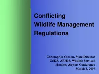 Conflicting Wildlife Management Regulations