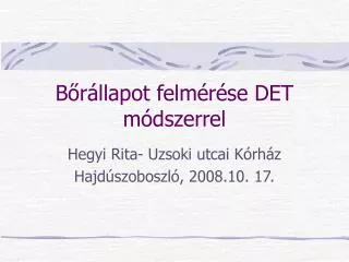 b r llapot felm r se det m dszerrel