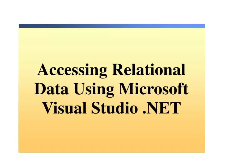 accessing relational data using microsoft visual studio net