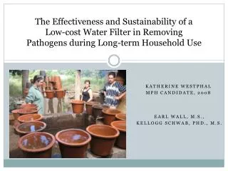 The Effectiveness and Sustainability of a Low-cost Water Filter in Removing Pathogens during Long-term Household