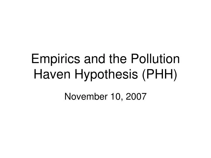 empirics and the pollution haven hypothesis phh