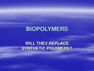 BIOPOLYMERS