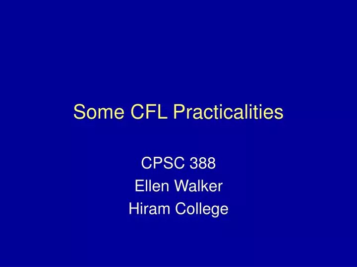 some cfl practicalities