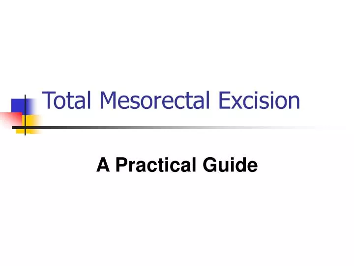 total mesorectal excision