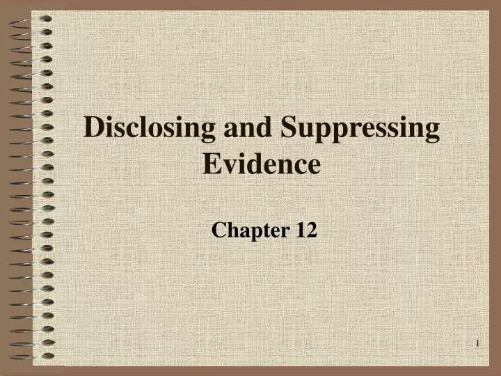 disclosing and suppressing evidence