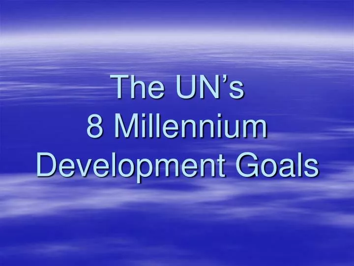 the un s 8 millennium development goals