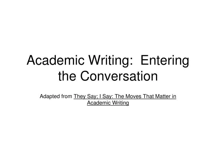 academic writing entering the conversation