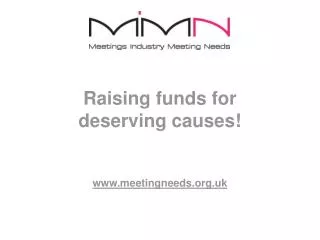 Raising funds for deserving causes! www.meetingneeds.org.uk