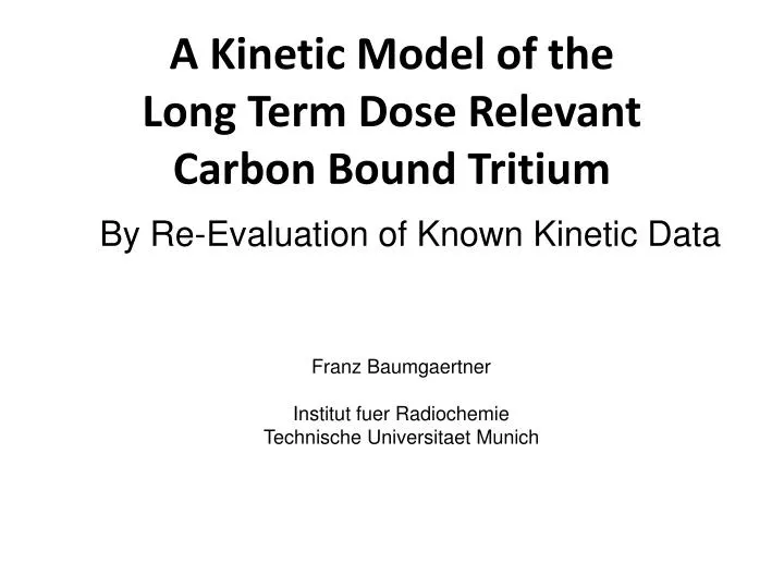 a kinetic model of the long term dose relevant carbon bound tritium