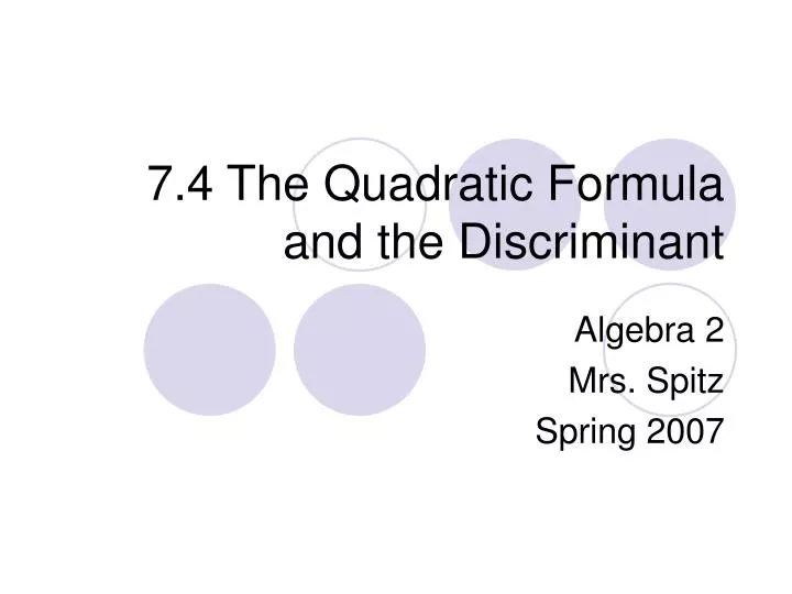 7 4 the quadratic formula and the discriminant