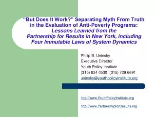 Philip B. Uninsky Executive Director Youth Policy Institute (315) 824 0530; (315) 729 6691 uninsky@youthpolicyinstitute.