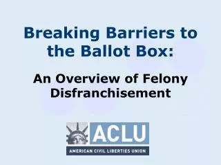 An Overview of Felony Disfranchisement
