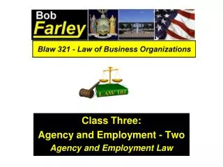 Class Three: Agency and Employment - Two Agency and Employment Law
