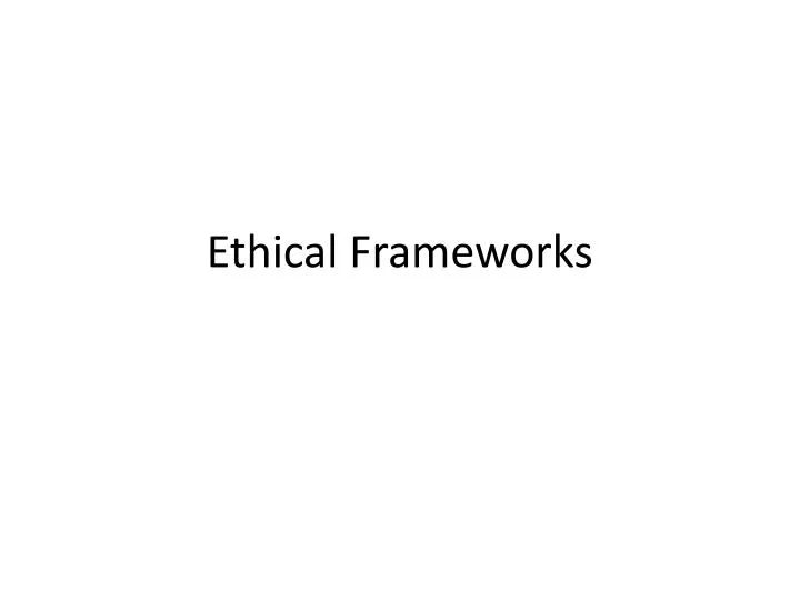 ethical frameworks