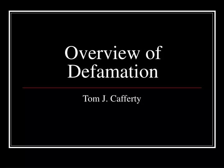 overview of defamation