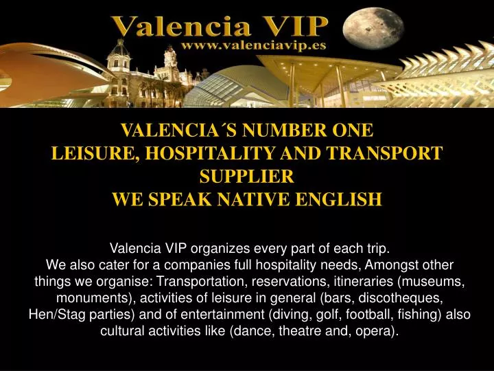 valencia s number one leisure hospitality and transport supplier we speak native english