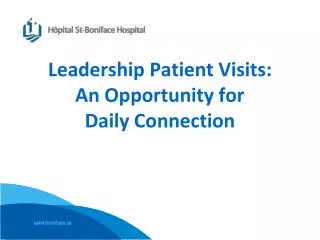 Leadership Patient Visits: An Opportunity for Daily Connection