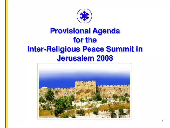 provisional agenda for the inter religious peace summit in jerusalem 2008