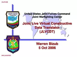 United States Joint Forces Command Joint Warfighting Center Joint Live Virtual Constructive Data Translator (JLVCDT) Wa