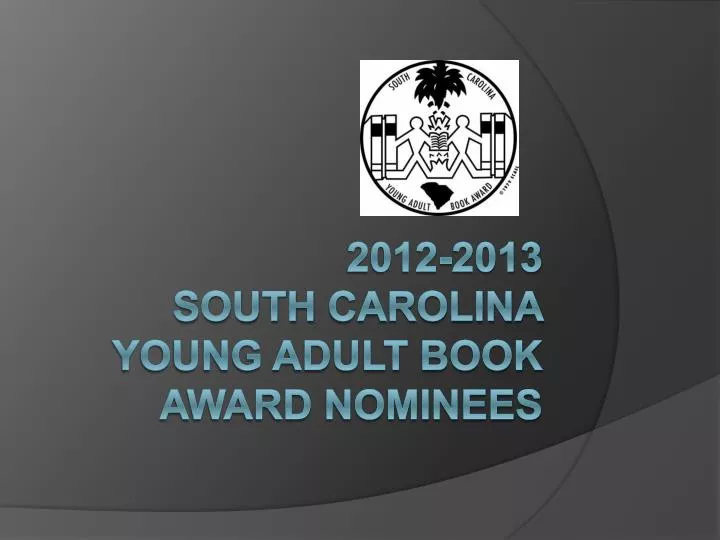 2012 2013 south carolina young adult book award nominees