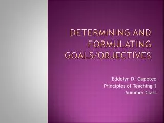 Determining and Formulating Goals/Objectives