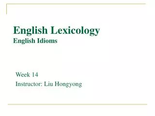 English Lexicology English Idioms