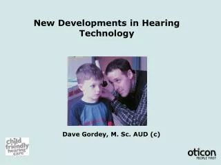 New Developments in Hearing Technology