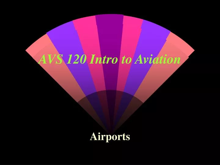 avs 120 intro to aviation